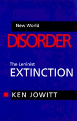 Ken Jowitt - New World Disorder: The Leninist Extinction - 9780520082724 - V9780520082724