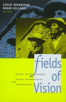 Devereaux - Fields of Vision: Essays in Film Studies, Visual Anthropology, and Photography - 9780520085244 - V9780520085244