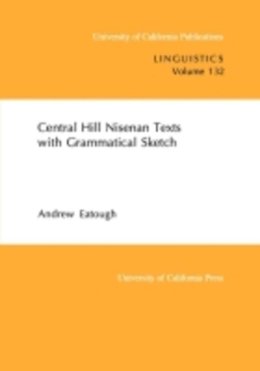 Andrew Eatough - Central Hill Nisenan Texts with Grammatical Sketch - 9780520098060 - V9780520098060