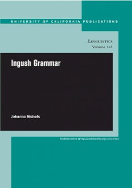 Johanna Nichols - Ingush Grammar - 9780520098770 - V9780520098770