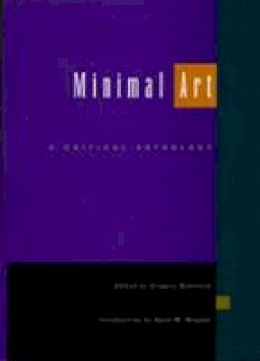 Battcock - Minimal Art: A Critical Anthology - 9780520201477 - V9780520201477