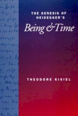 Theodore Kisiel - The Genesis of Heidegger´s Being and Time - 9780520201590 - V9780520201590
