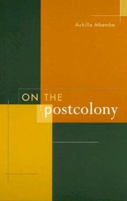 Achille Mbembe - On the Postcolony - 9780520204355 - V9780520204355