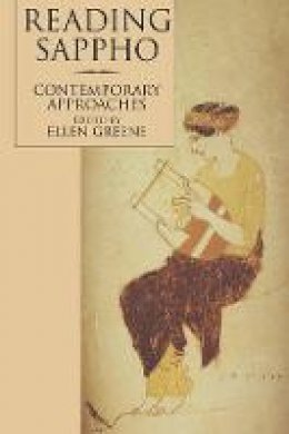 Ellen Greene - Reading Sappho: Contemporary Approaches - 9780520206014 - V9780520206014