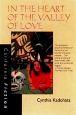 Cynthia Kadohata - In the Heart of the Valley of Love - 9780520207288 - V9780520207288