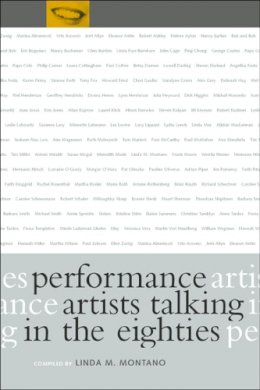 Linda M. Montano - Performance Artists Talking in the Eighties - 9780520210226 - V9780520210226