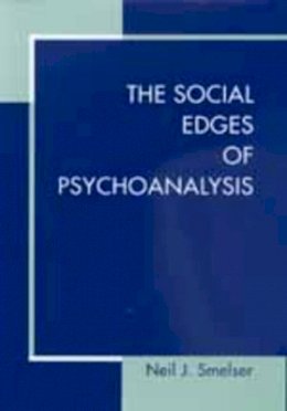 Neil J. Smelser - The Social Edges of Psychoanalysis - 9780520214897 - V9780520214897