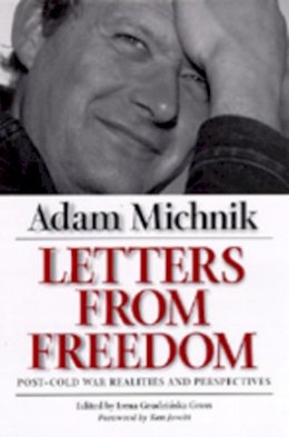Adam Michnik - Letters from Freedom: Post–Cold War Realities and Perspectives - 9780520217607 - V9780520217607