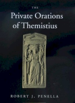 Robert J. Penella - The Private Orations of Themistius - 9780520218215 - V9780520218215