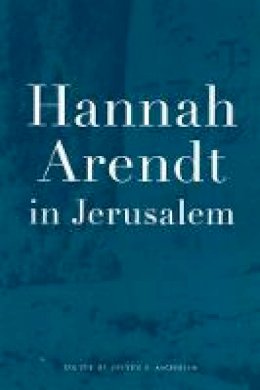 Steven E Aschheim - Hannah Arendt in Jerusalem - 9780520220577 - V9780520220577