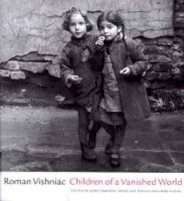 Roman Vishniac - Children of a Vanished World - 9780520221871 - V9780520221871