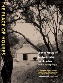 Charles Moore - The Place of Houses - 9780520223578 - V9780520223578