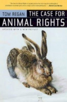 Tom Regan - The Case for Animal Rights - 9780520243866 - V9780520243866