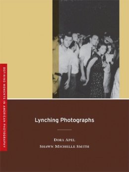Dora Apel - Lynching Photographs - 9780520253322 - V9780520253322