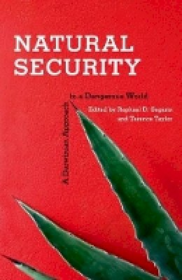 Raphael D Sagarin - Natural Security: A Darwinian Approach to a Dangerous World - 9780520253476 - V9780520253476