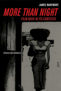 James Naremore - More than Night: Film Noir in Its Contexts - 9780520254022 - V9780520254022
