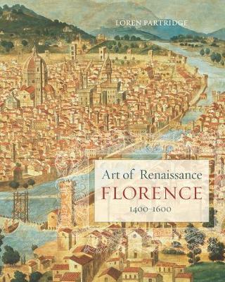 Loren Partridge - Art of Renaissance Florence, 1400 1600 - 9780520257740 - V9780520257740