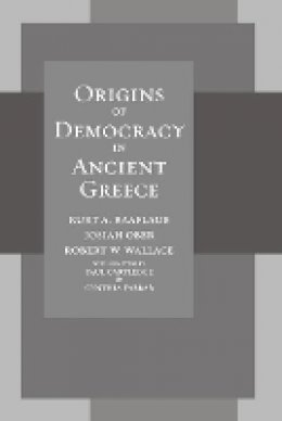 Kurt A. Raaflaub - Origins of Democracy in Ancient Greece - 9780520258099 - V9780520258099