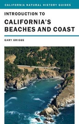 Gary Griggs - Introduction to California´s Beaches and Coast - 9780520262904 - V9780520262904