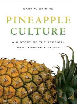 Gary Y. Okihiro - Pineapple Culture - 9780520265905 - V9780520265905