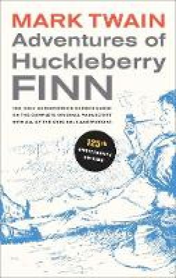 Mark Twain - Adventures of Huckleberry Finn: The only authoritative text based on the complete, original manuscript - 9780520266100 - V9780520266100