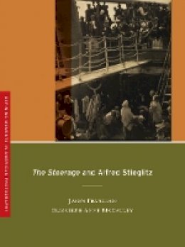 Jason Francisco - The Steerage and Alfred Stieglitz - 9780520266230 - V9780520266230