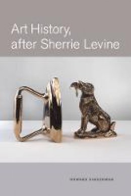 Howard Singerman - Art History, After Sherrie Levine - 9780520267220 - V9780520267220