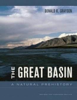 Donald Grayson - The Great Basin: A Natural Prehistory - 9780520267473 - V9780520267473