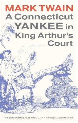 Mark Twain - A Connecticut Yankee in King Arthur´s Court - 9780520268166 - V9780520268166