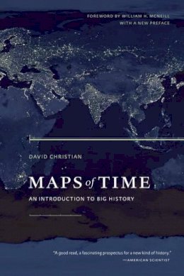 David Christian - Maps of Time: An Introduction to Big History - 9780520271449 - 9780520271449