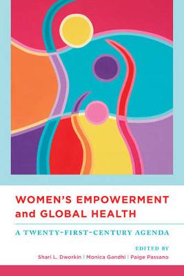 Monica Gandhi - Women´s Empowerment and Global Health: A Twenty-First-Century Agenda - 9780520272880 - V9780520272880