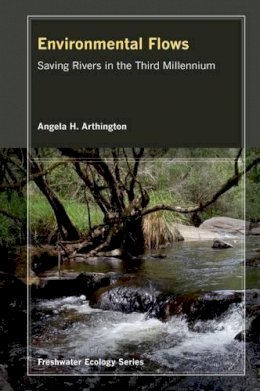Angela Arthington - Environmental Flows: Saving Rivers in the Third Millennium - 9780520273696 - V9780520273696