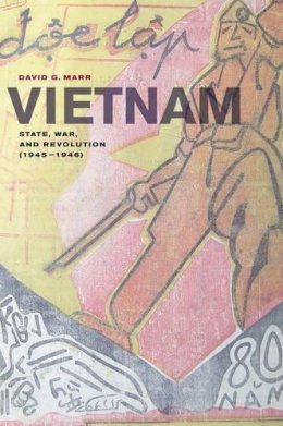 David G. Marr - Vietnam: State, War, and Revolution (1945–1946) - 9780520274150 - V9780520274150