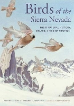 Ted Beedy - Birds of the Sierra Nevada: Their Natural History, Status, and Distribution - 9780520274938 - V9780520274938