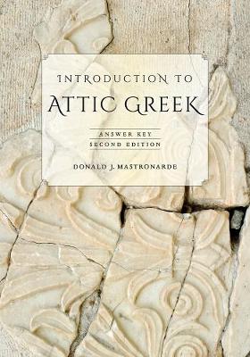 Donald J. Mastronarde - Introduction to Attic Greek: Answer Key - 9780520275744 - V9780520275744