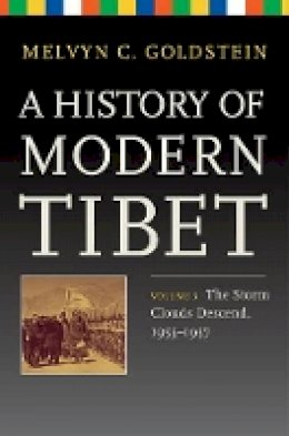 Melvyn C. Goldstein - A History of Modern Tibet, Volume 3: The Storm Clouds Descend, 1955–1957 - 9780520276512 - V9780520276512