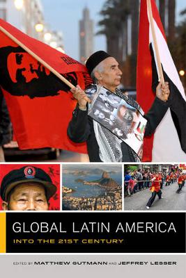 Matthew Gutmann - Global Latin America: Into the Twenty-First Century - 9780520277731 - 9780520277731