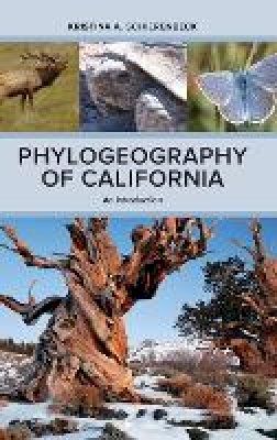 Kristina A. Schierenbeck - Phylogeography of California: An Introduction - 9780520278875 - V9780520278875