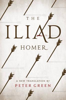 Homer - The Iliad: A New Translation by Peter Green - 9780520281431 - V9780520281431