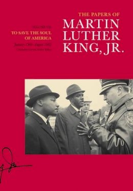 Jr. Martin Luther King - The Papers of Martin Luther King, Jr., Volume VII: To Save the Soul of America, January 1961–August 1962 - 9780520282698 - V9780520282698