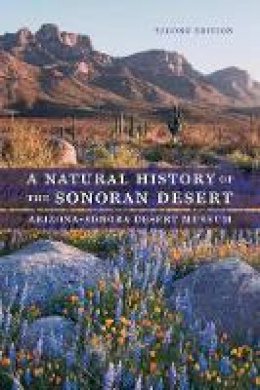 Arizona-Sonora Desert Museum - A Natural History of the Sonoran Desert - 9780520287471 - V9780520287471