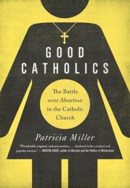 Patricia Miller - Good Catholics - 9780520287532 - V9780520287532