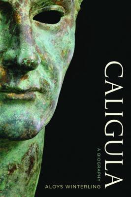Aloys Winterling - Caligula: A Biography - 9780520287594 - V9780520287594