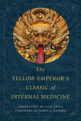 Ilza Veith - The Yellow Emperor´s Classic of Internal Medicine - 9780520288263 - V9780520288263