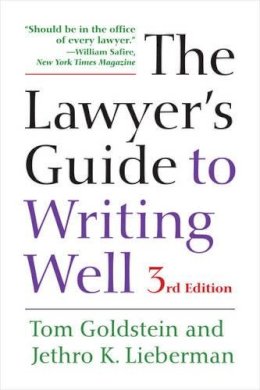 Tom Goldstein - The Lawyer´s Guide to Writing Well - 9780520288430 - V9780520288430