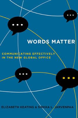 Elizabeth Keating - Words Matter: Communicating Effectively in the New Global Office - 9780520291379 - V9780520291379
