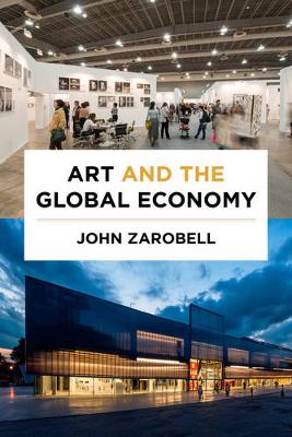 John Zarobell - Art and the Global Economy - 9780520291539 - V9780520291539
