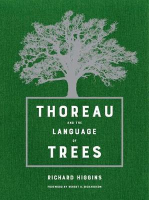 Richard Higgins - Thoreau and the Language of Trees - 9780520294042 - V9780520294042