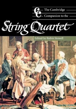 Robin (Ed) Stowell - The Cambridge Companion to the String Quartet - 9780521000420 - V9780521000420