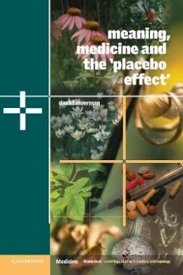 Daniel E. Moerman - Meaning, Medicine and the ´Placebo Effect´ - 9780521000871 - V9780521000871